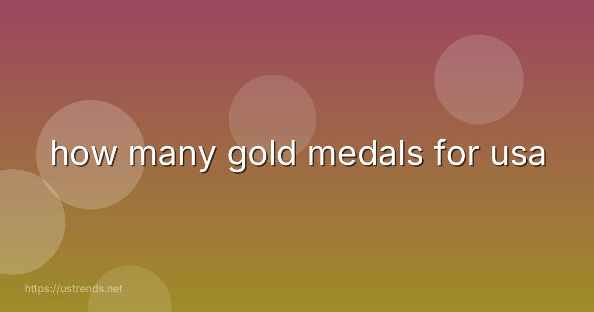 how many gold medals for usa