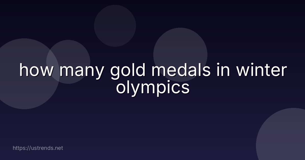 how many gold medals in winter olympics