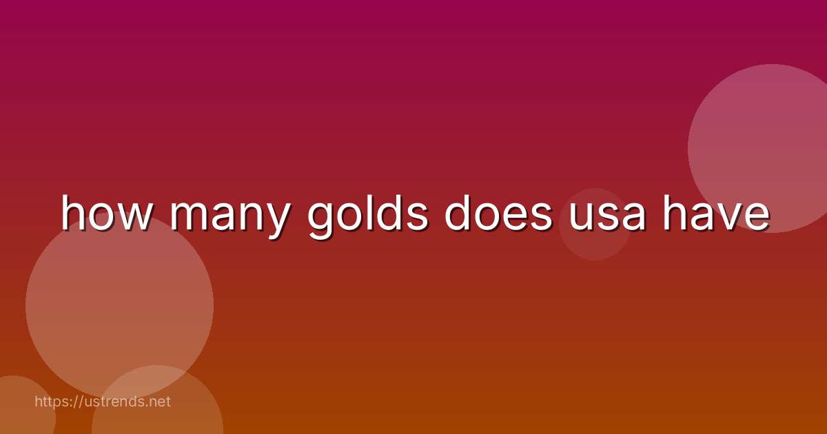 how many golds does usa have