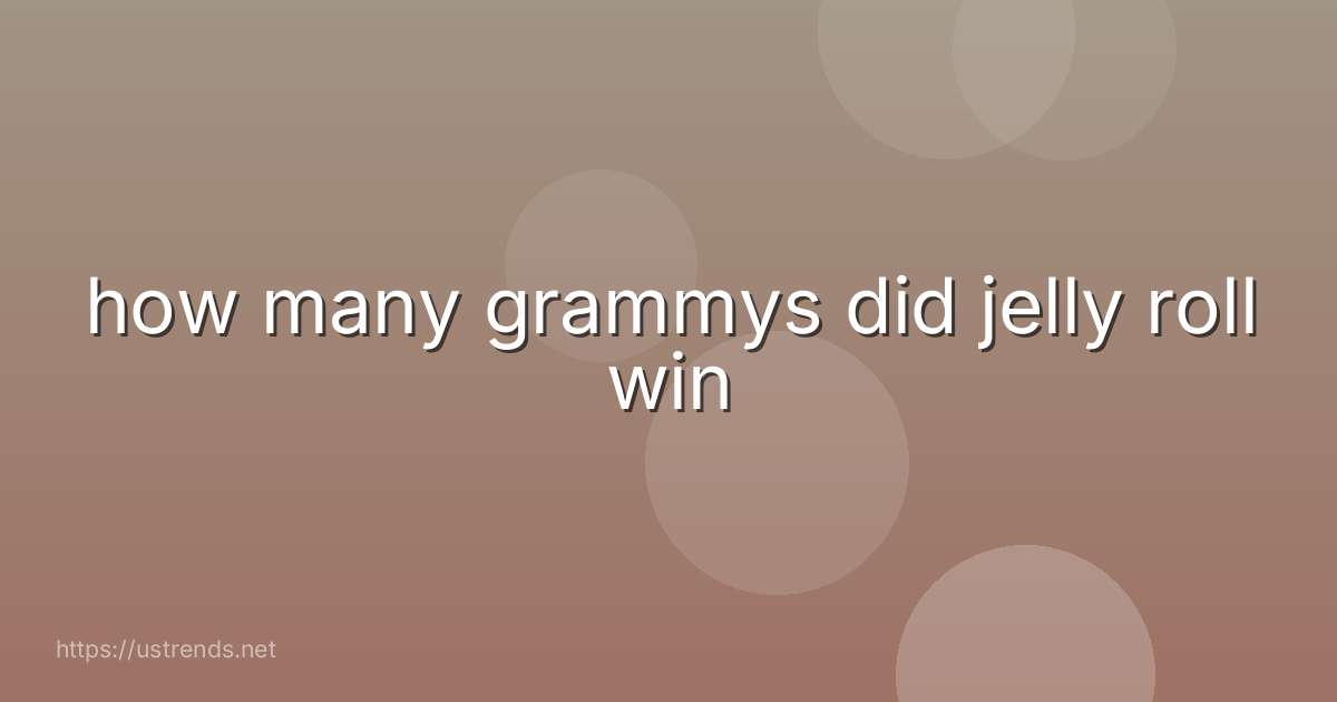 how many grammys did jelly roll win
