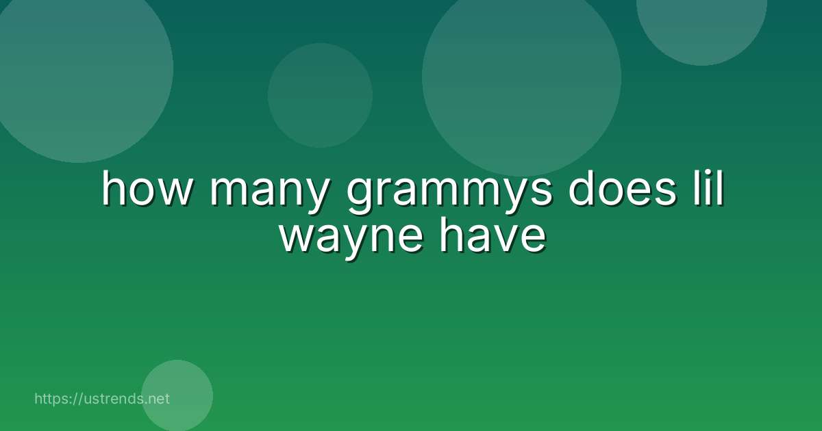 how many grammys does lil wayne have