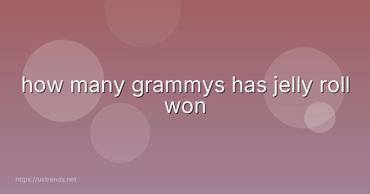 how many grammys has jelly roll won