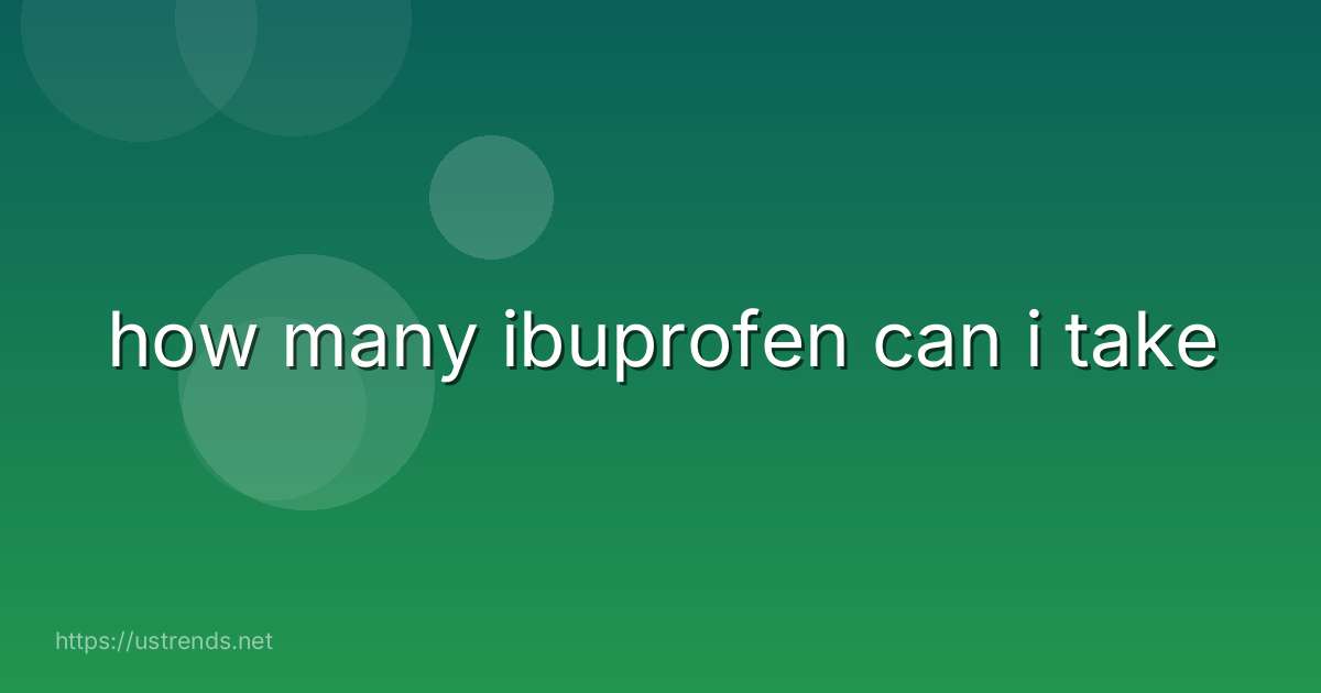 how many ibuprofen can i take