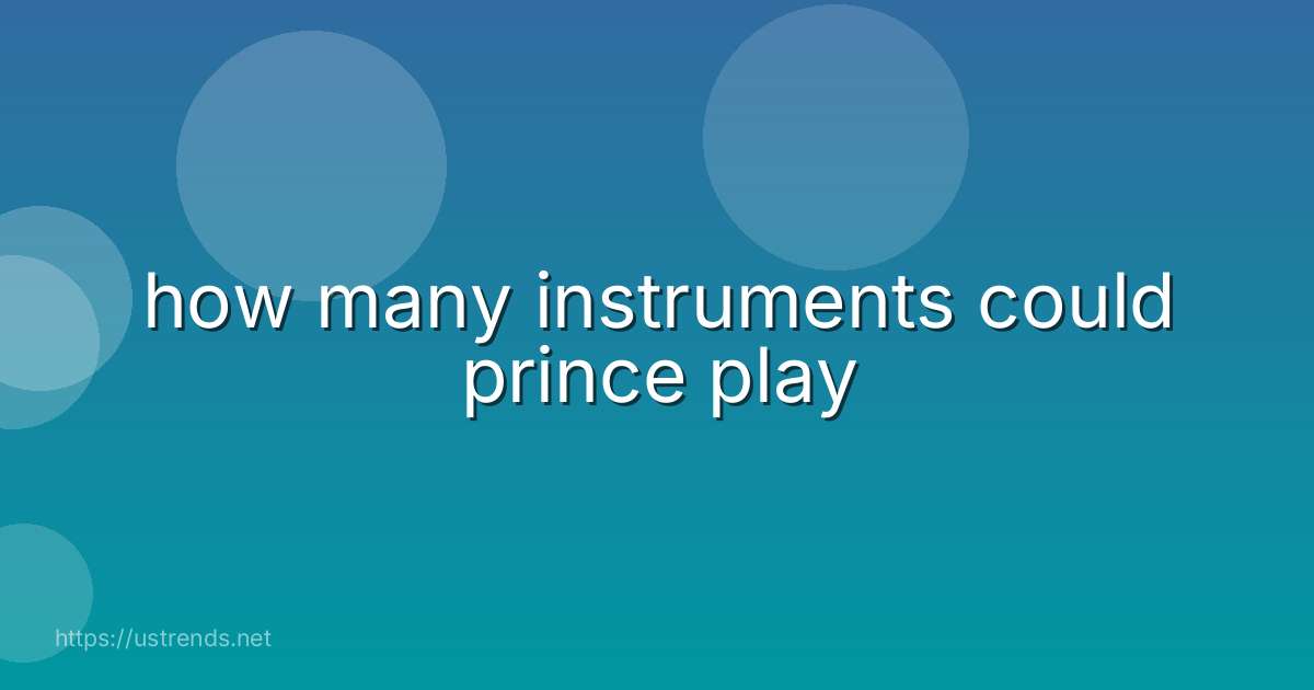 how many instruments could prince play
