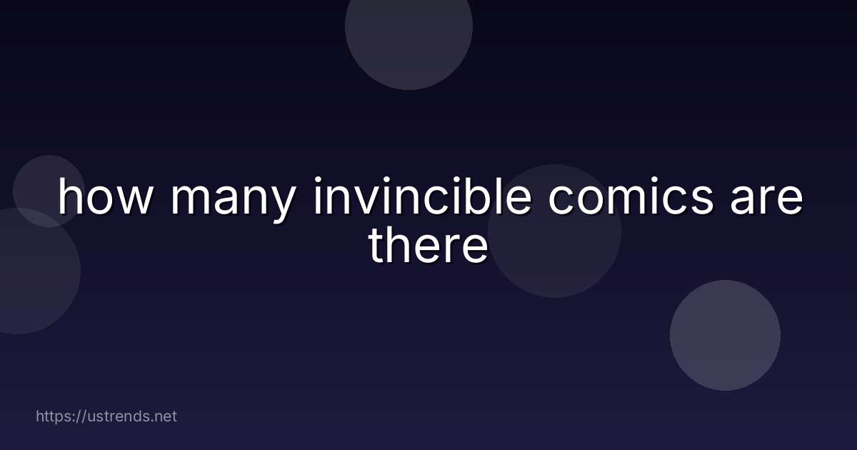 how many invincible comics are there