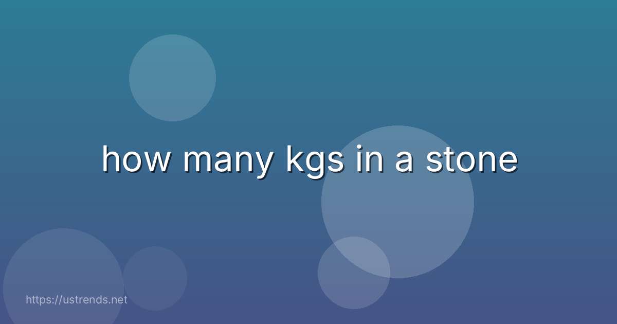 how many kgs in a stone