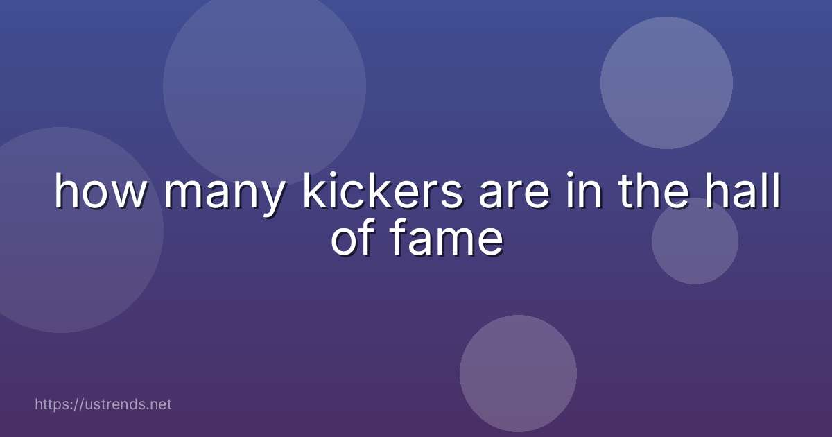 how many kickers are in the hall of fame