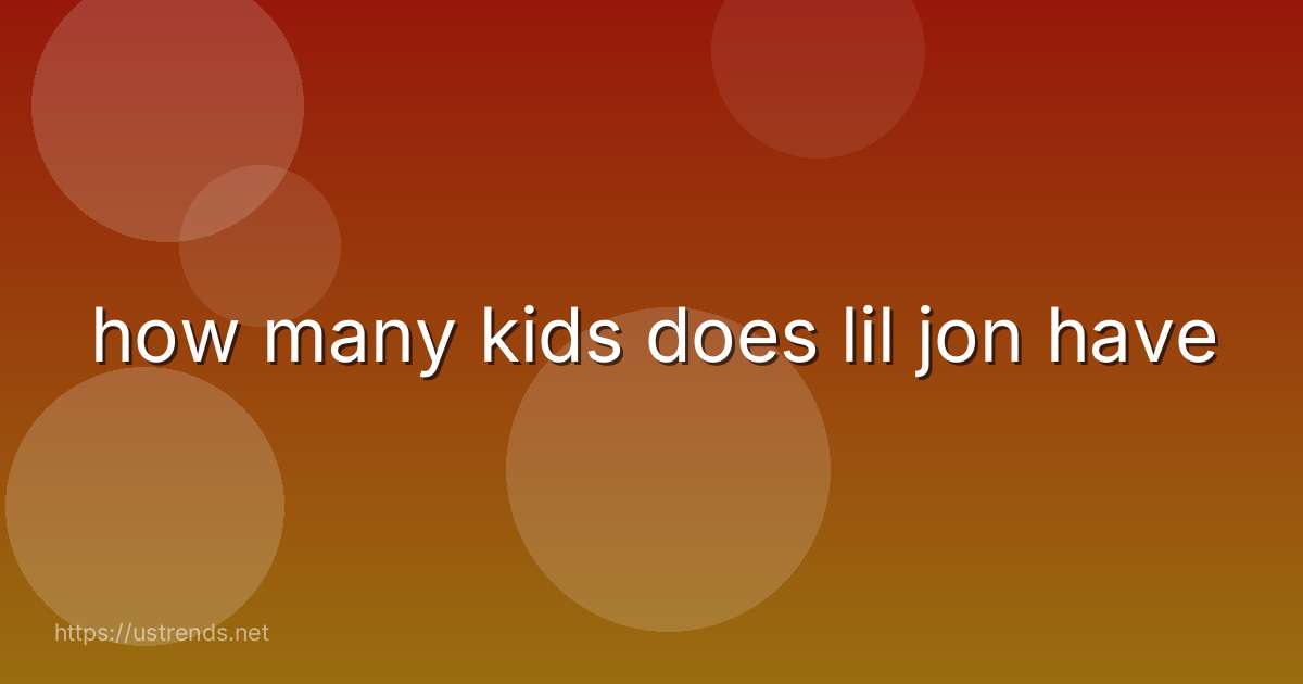 how many kids does lil jon have