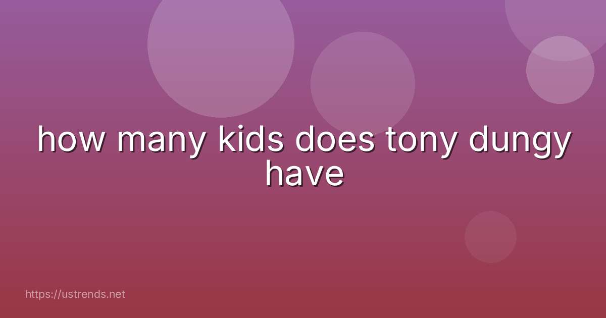 how many kids does tony dungy have