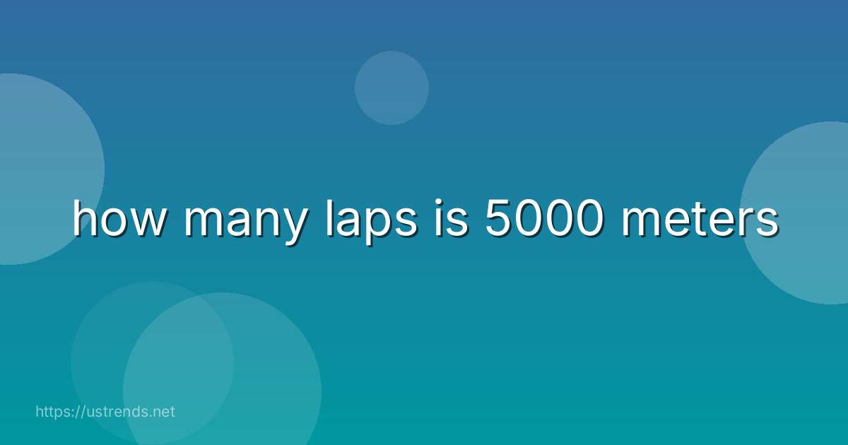 how many laps is 5000 meters