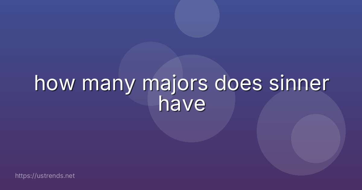 how many majors does sinner have