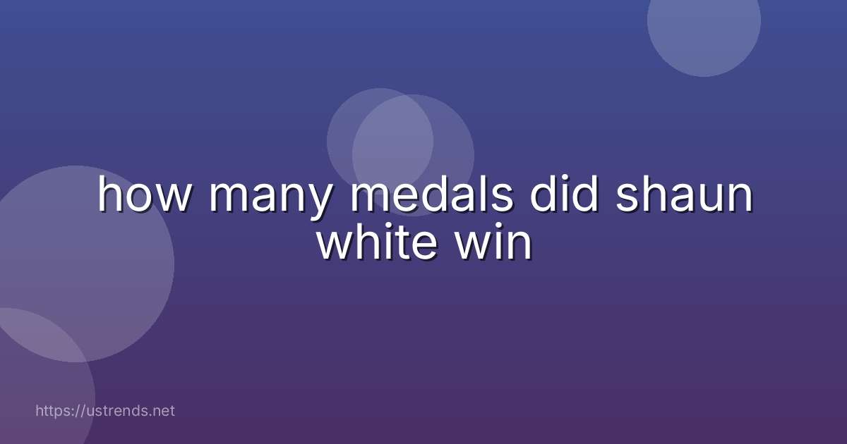 how many medals did shaun white win