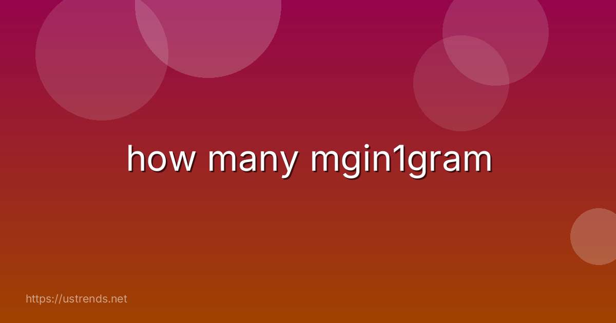 how many mgin1gram