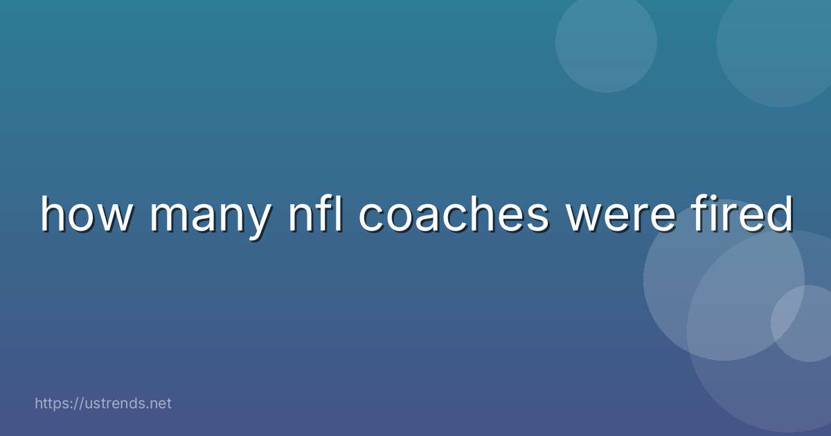 how many nfl coaches were fired