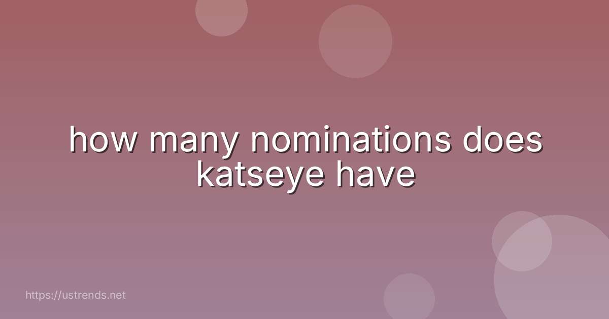 how many nominations does katseye have