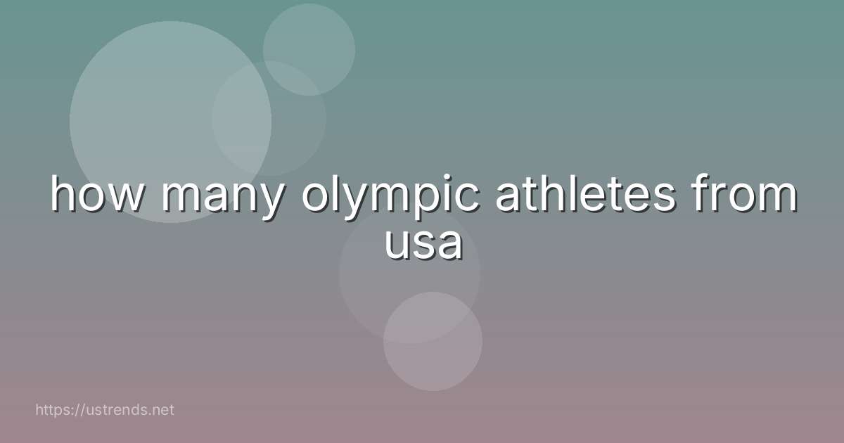 how many olympic athletes from usa