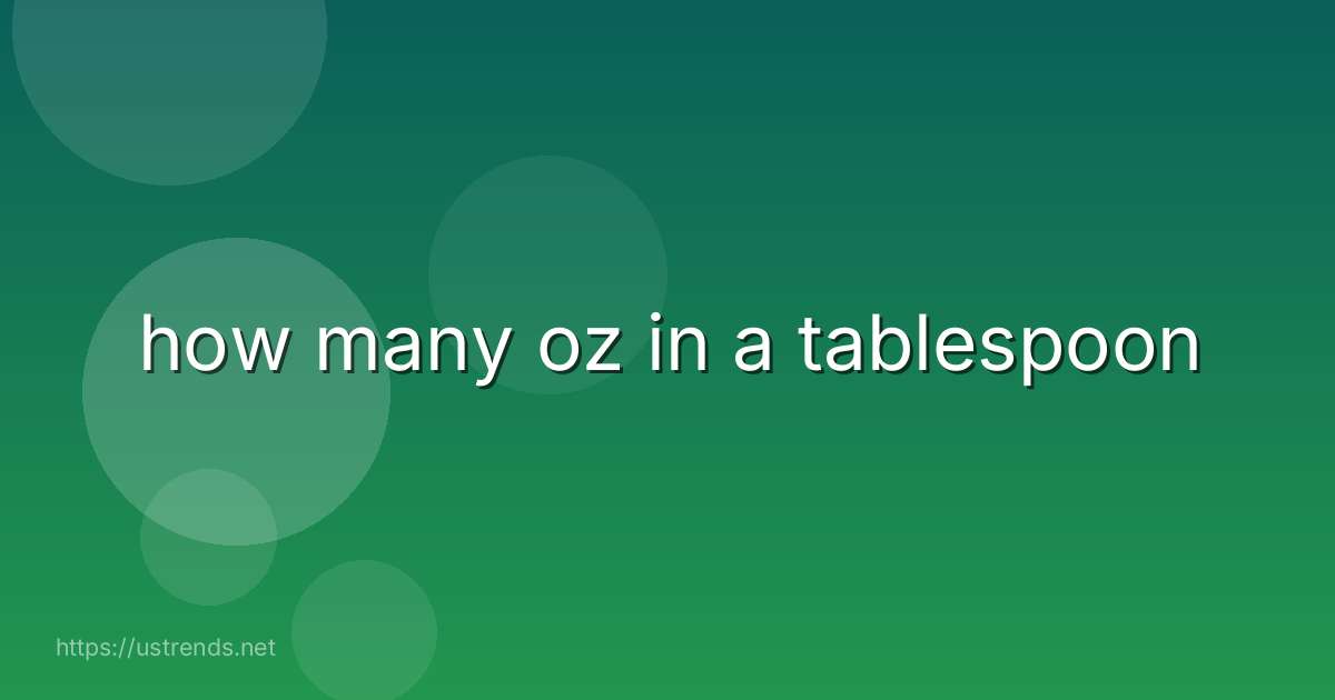 how many oz in a tablespoon