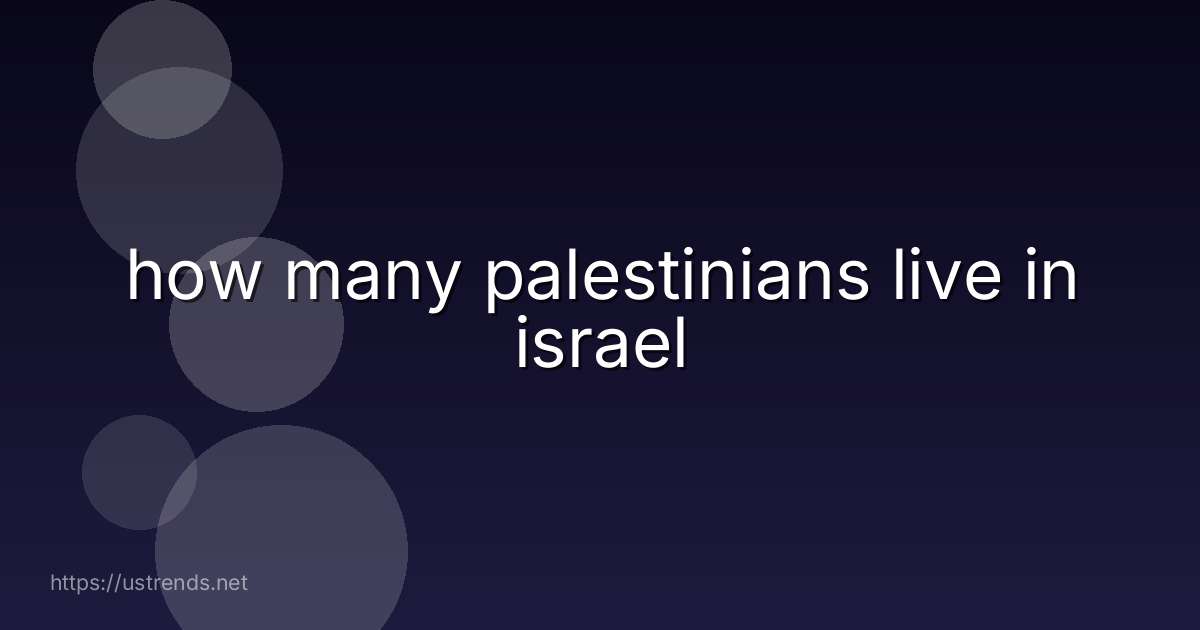 how many palestinians live in israel