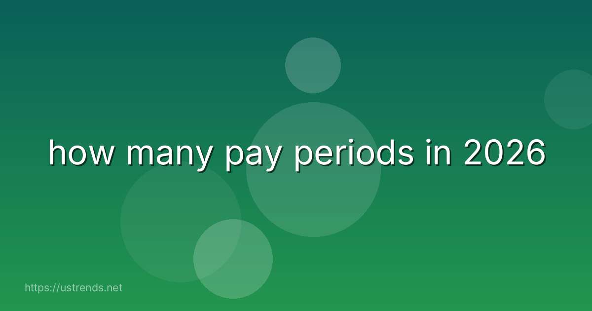 how many pay periods in 2026