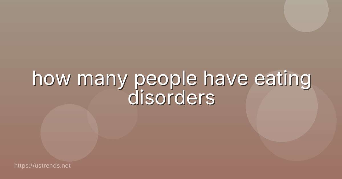 how many people have eating disorders