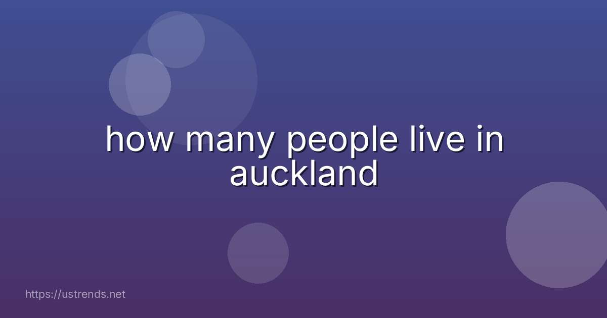 how many people live in auckland