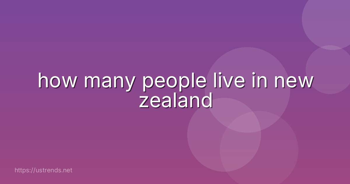 how many people live in new zealand