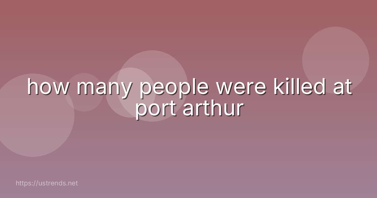 how many people were killed at port arthur