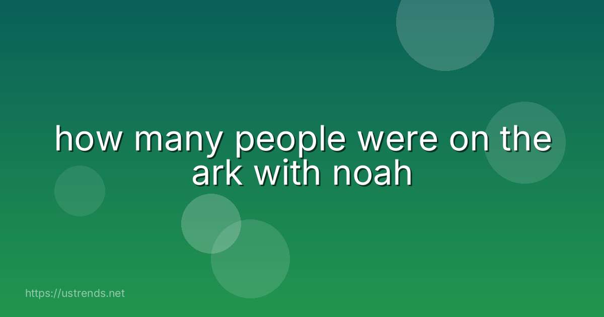 how many people were on the ark with noah