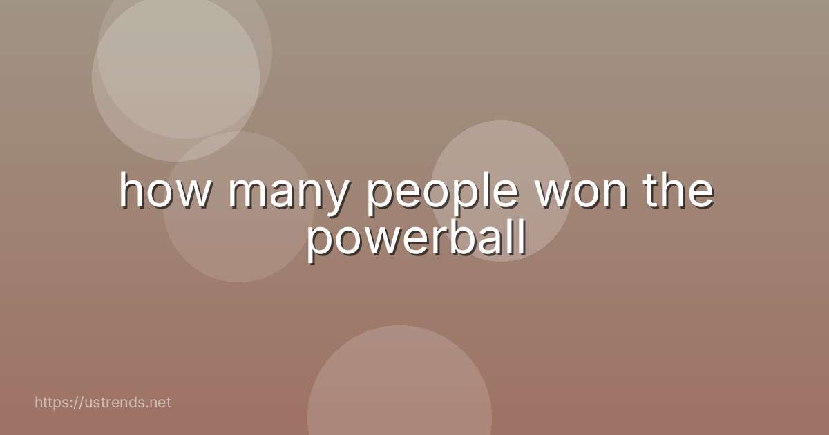 how many people won the powerball