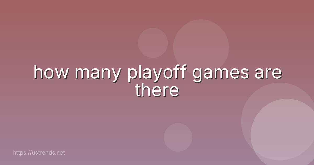 how many playoff games are there