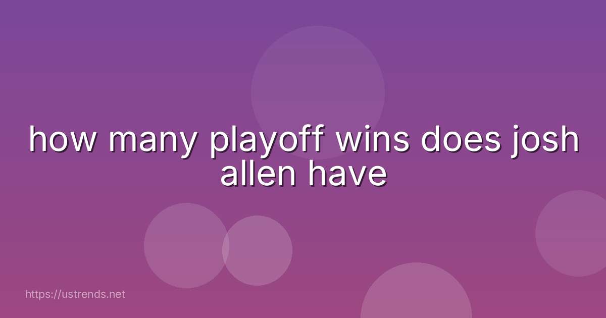 how many playoff wins does josh allen have