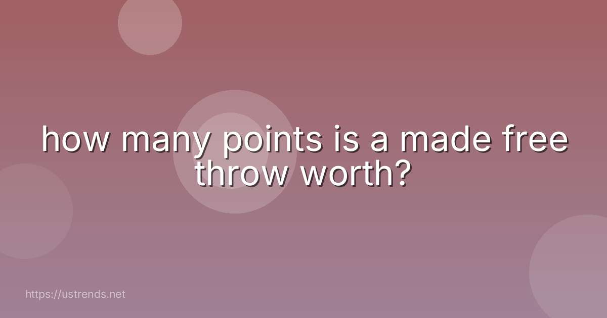 how many points is a made free throw worth?