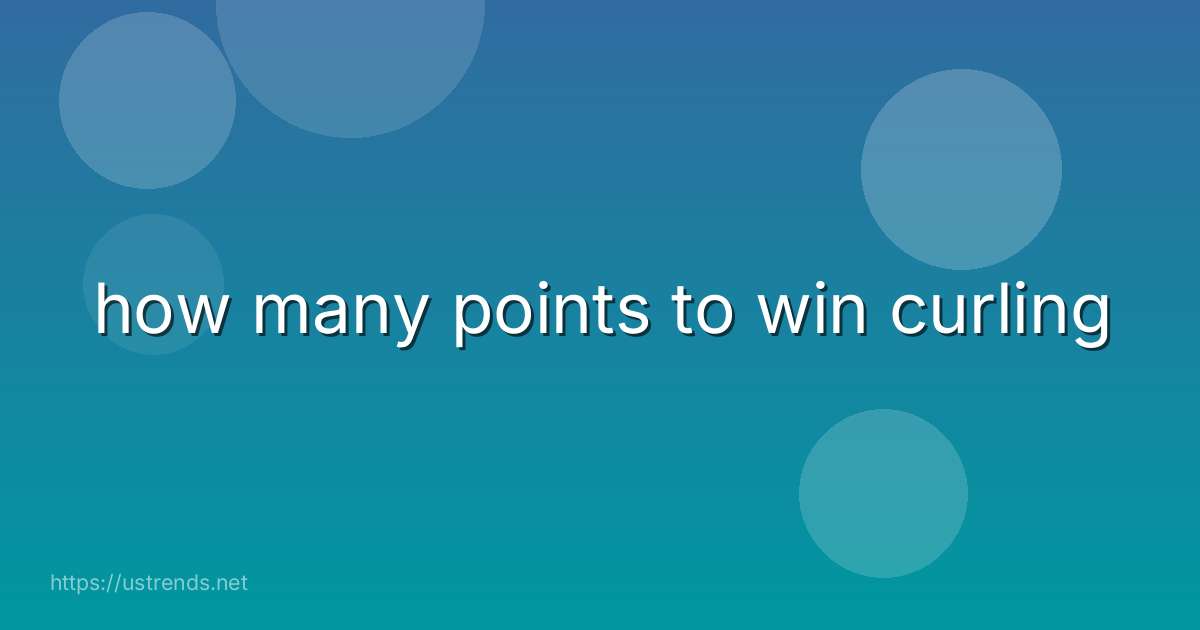 how many points to win curling
