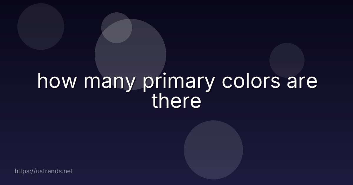 how many primary colors are there