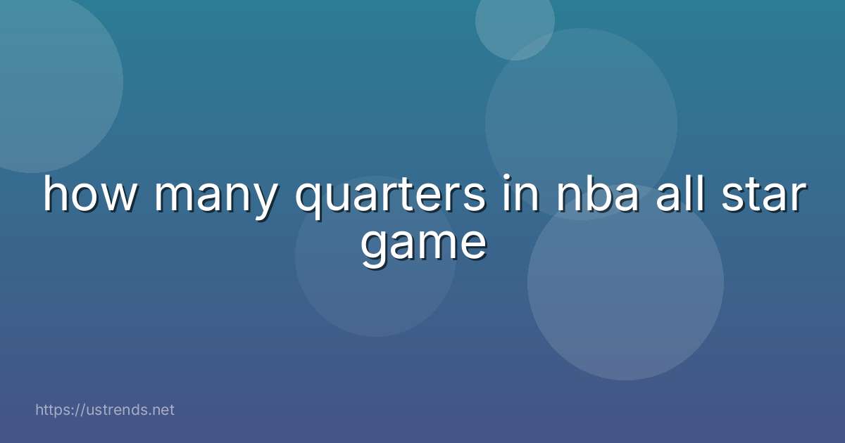 how many quarters in nba all star game
