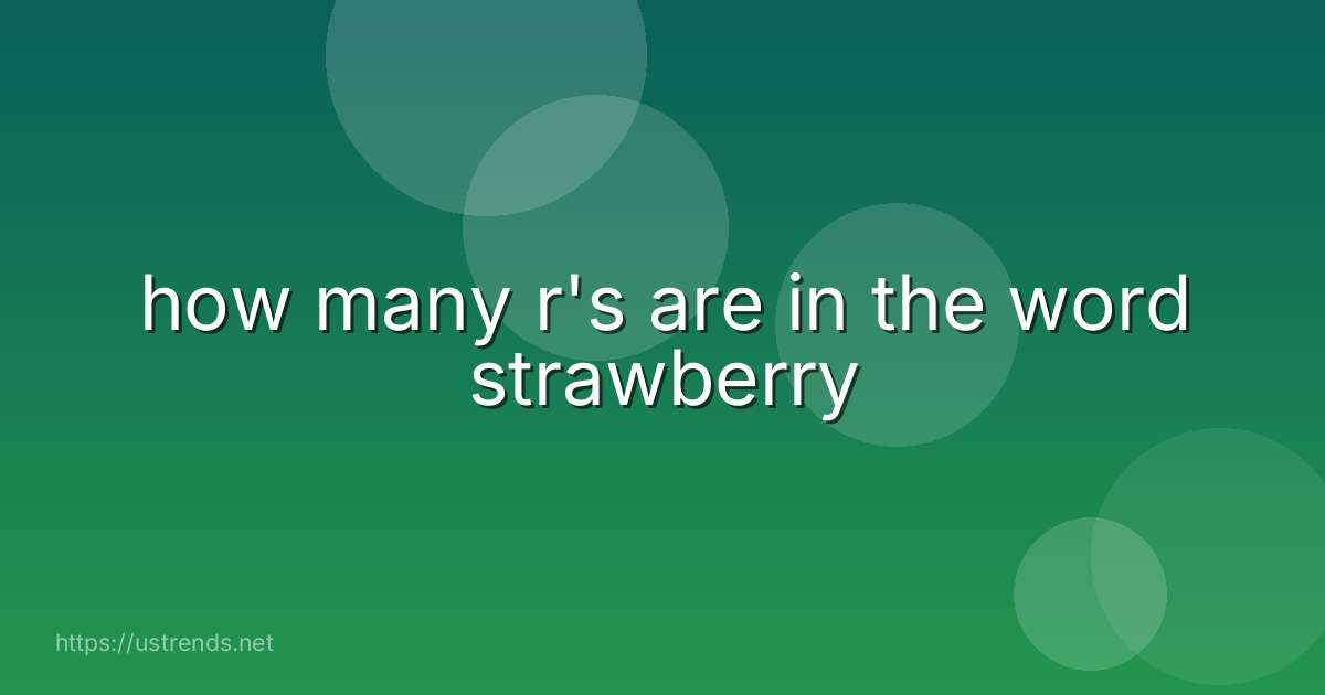 how many r's are in the word strawberry