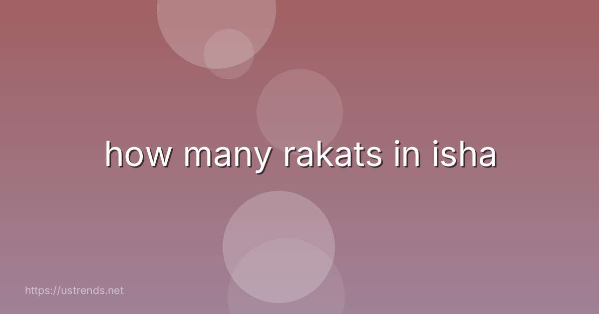 how many rakats in isha