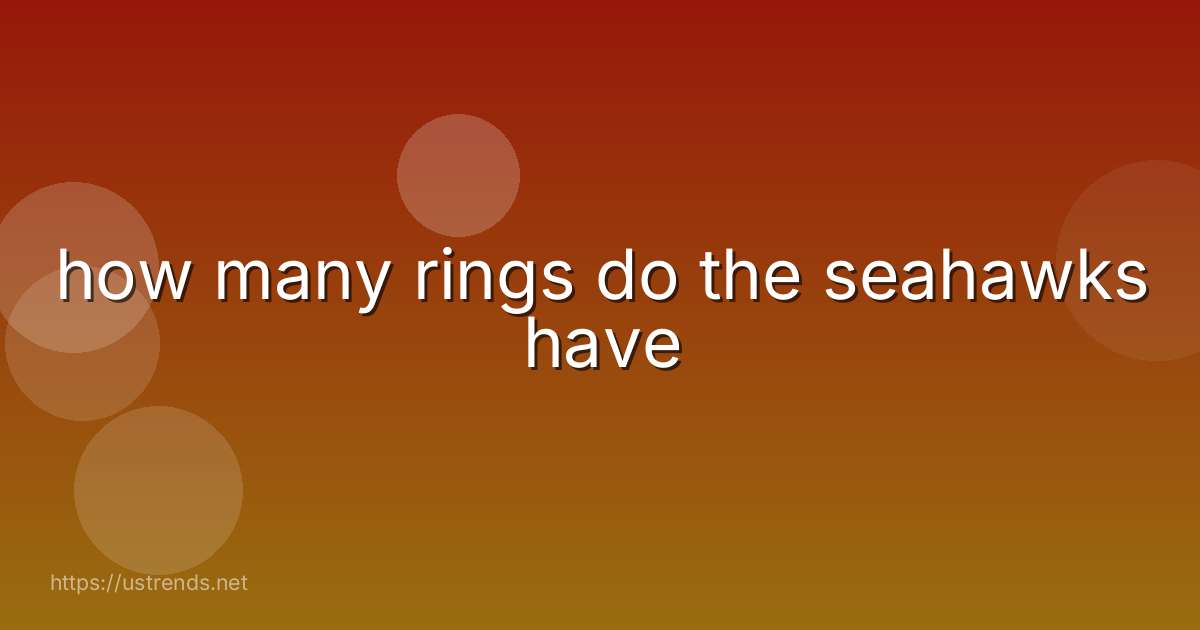 how many rings do the seahawks have