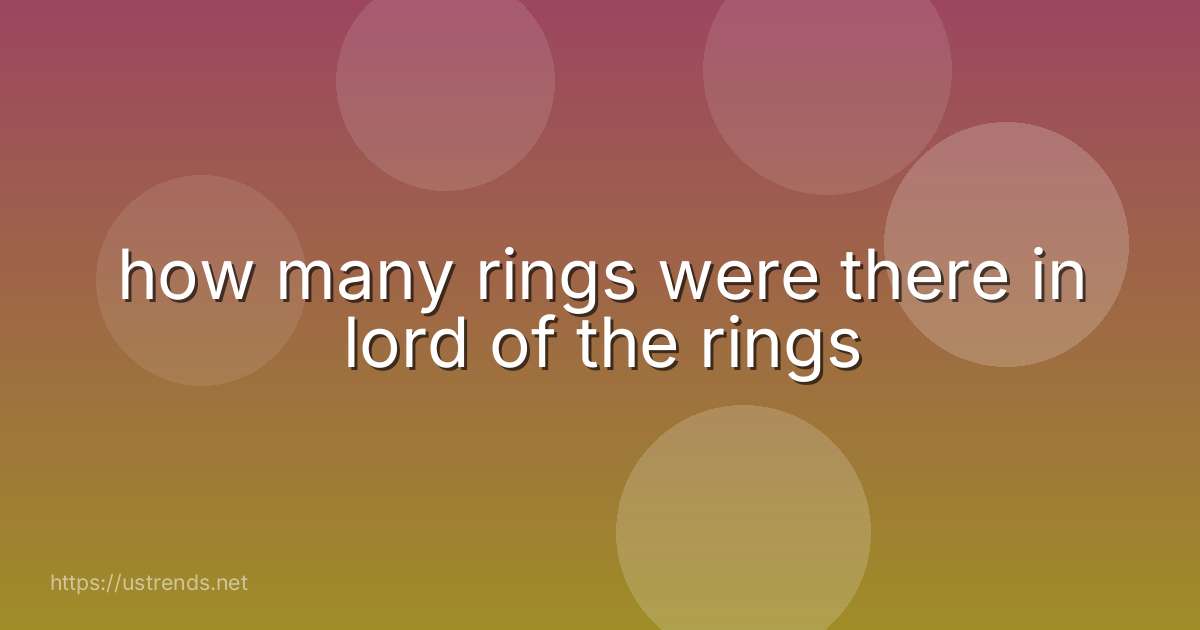how many rings were there in lord of the rings