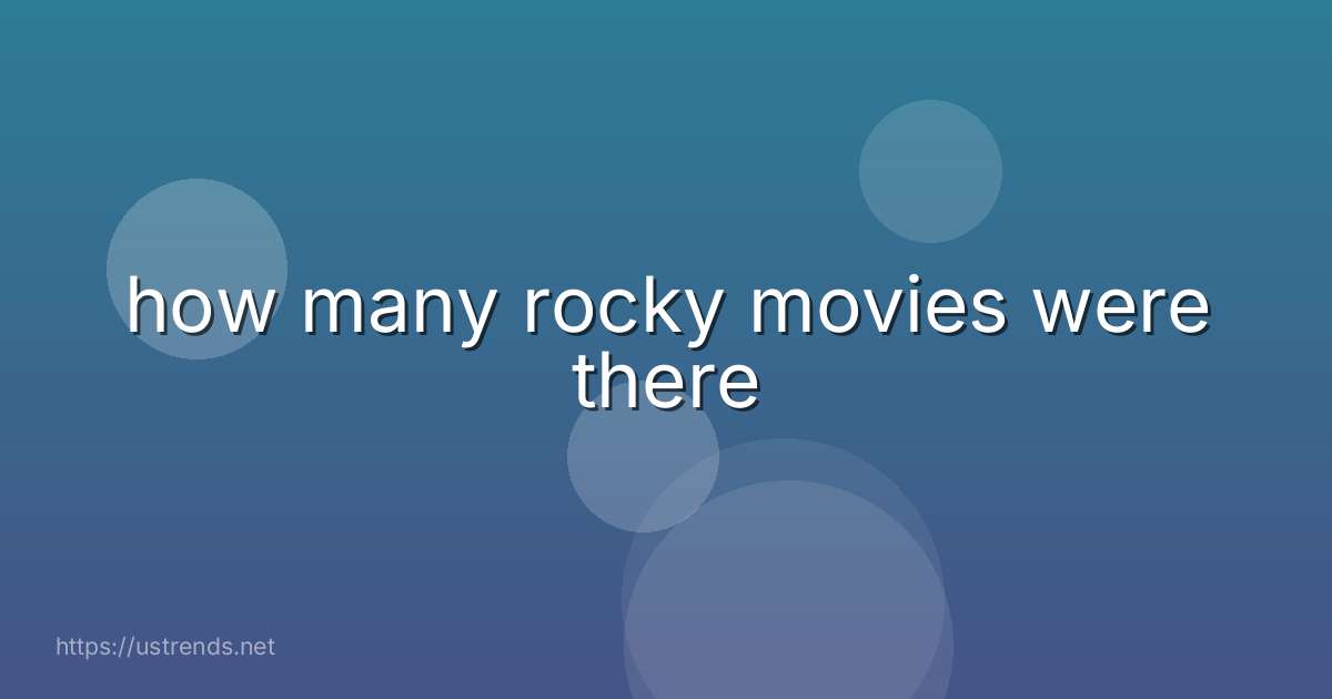 how many rocky movies were there