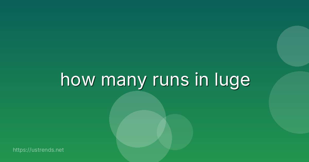 how many runs in luge
