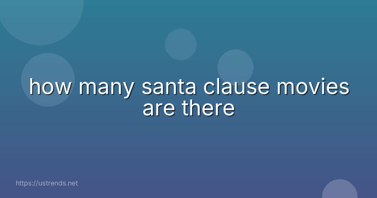 how many santa clause movies are there
