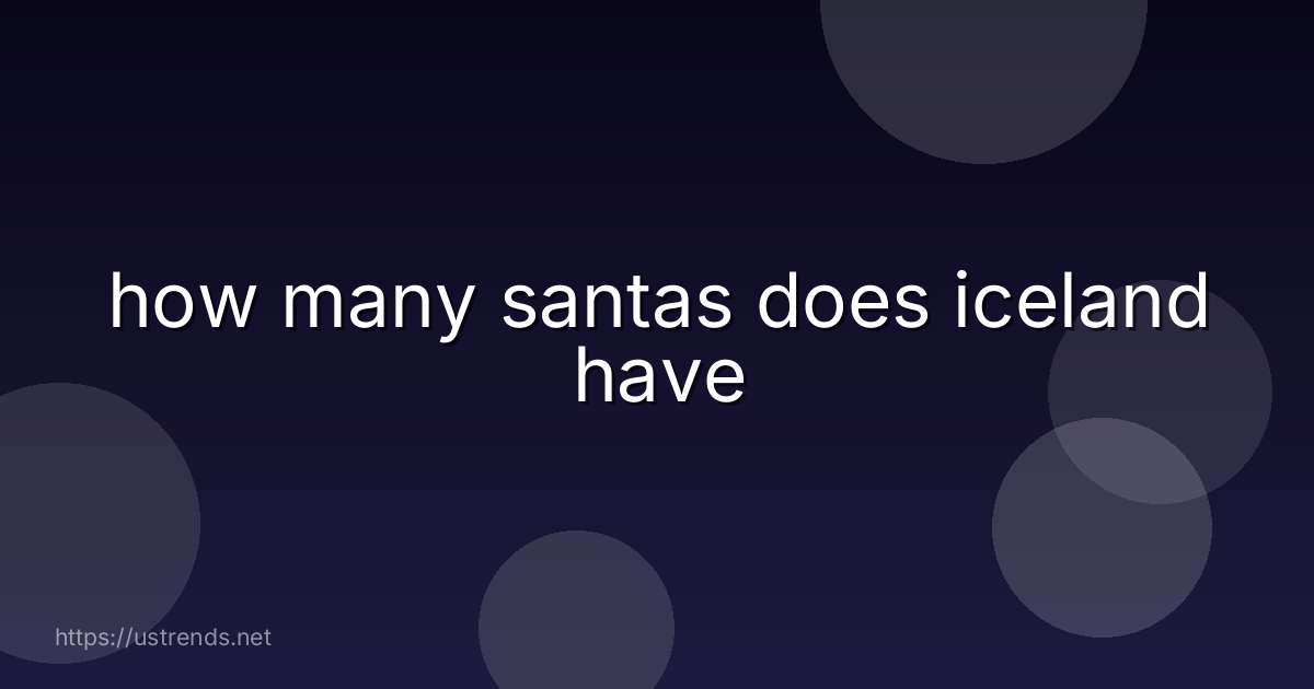 how many santas does iceland have