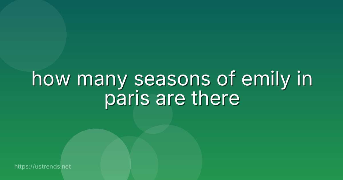 how many seasons of emily in paris are there