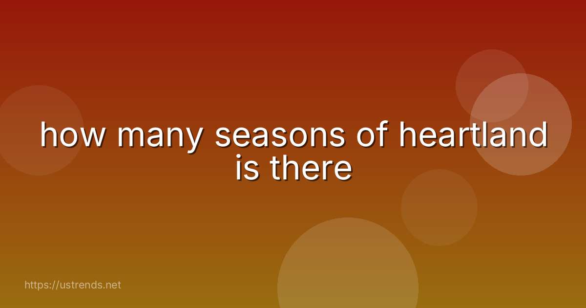 how many seasons of heartland is there