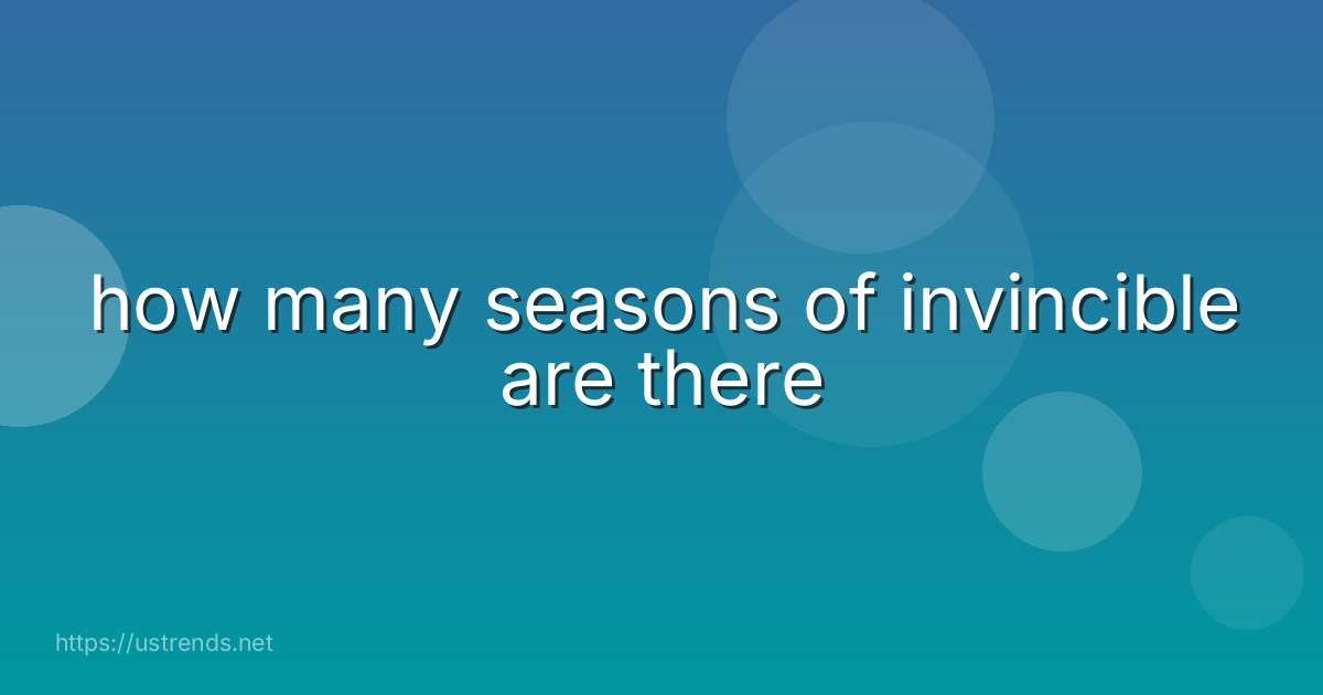 how many seasons of invincible are there