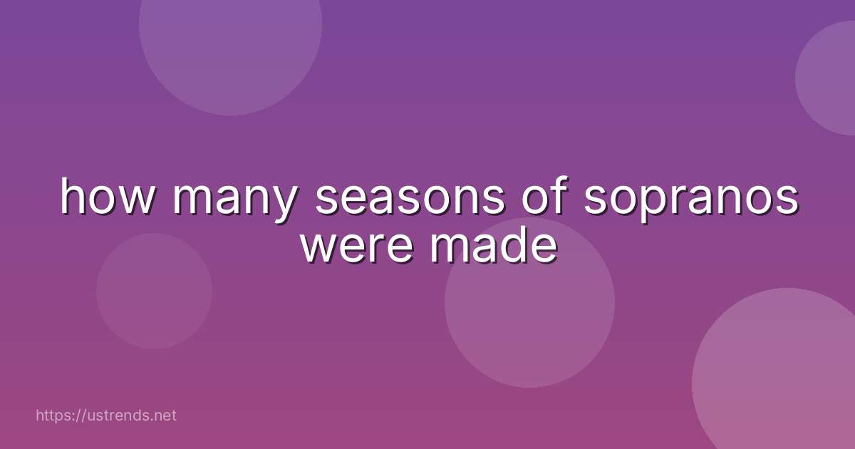 how many seasons of sopranos were made