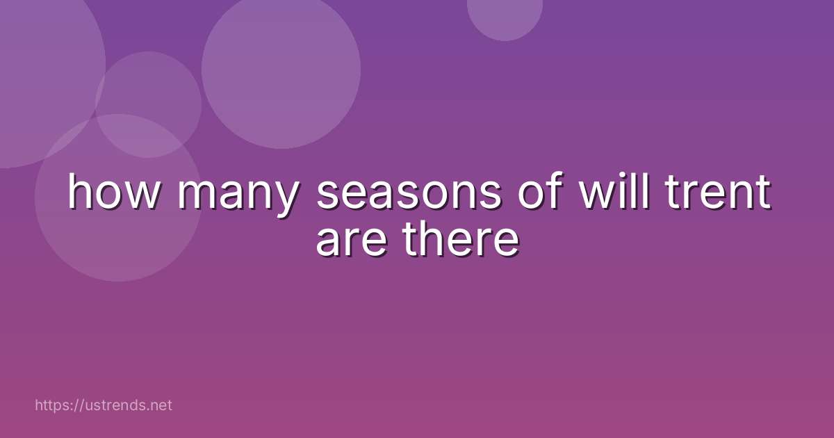 how many seasons of will trent are there