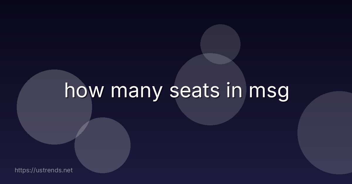 how many seats in msg