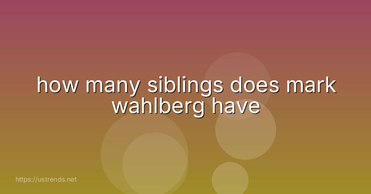 how many siblings does mark wahlberg have